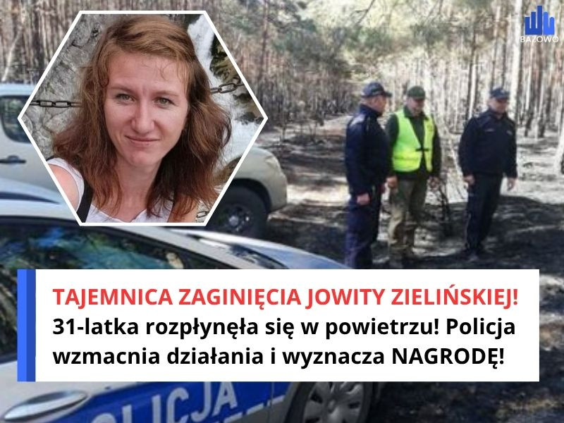 TAJEMNICA ZAGINIĘCIA JOWITY ZIELIŃSKIEJ! 31-latka rozpłynęła się w powietrzu! Policja wzmacnia działania i wyznacza NAGRODĘ!